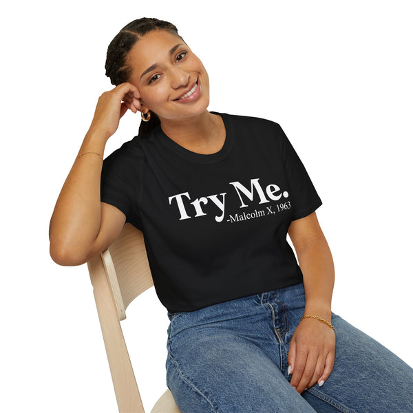 🔥 Try Me. – Malcolm X, 1963 Inspired Tee 🔥